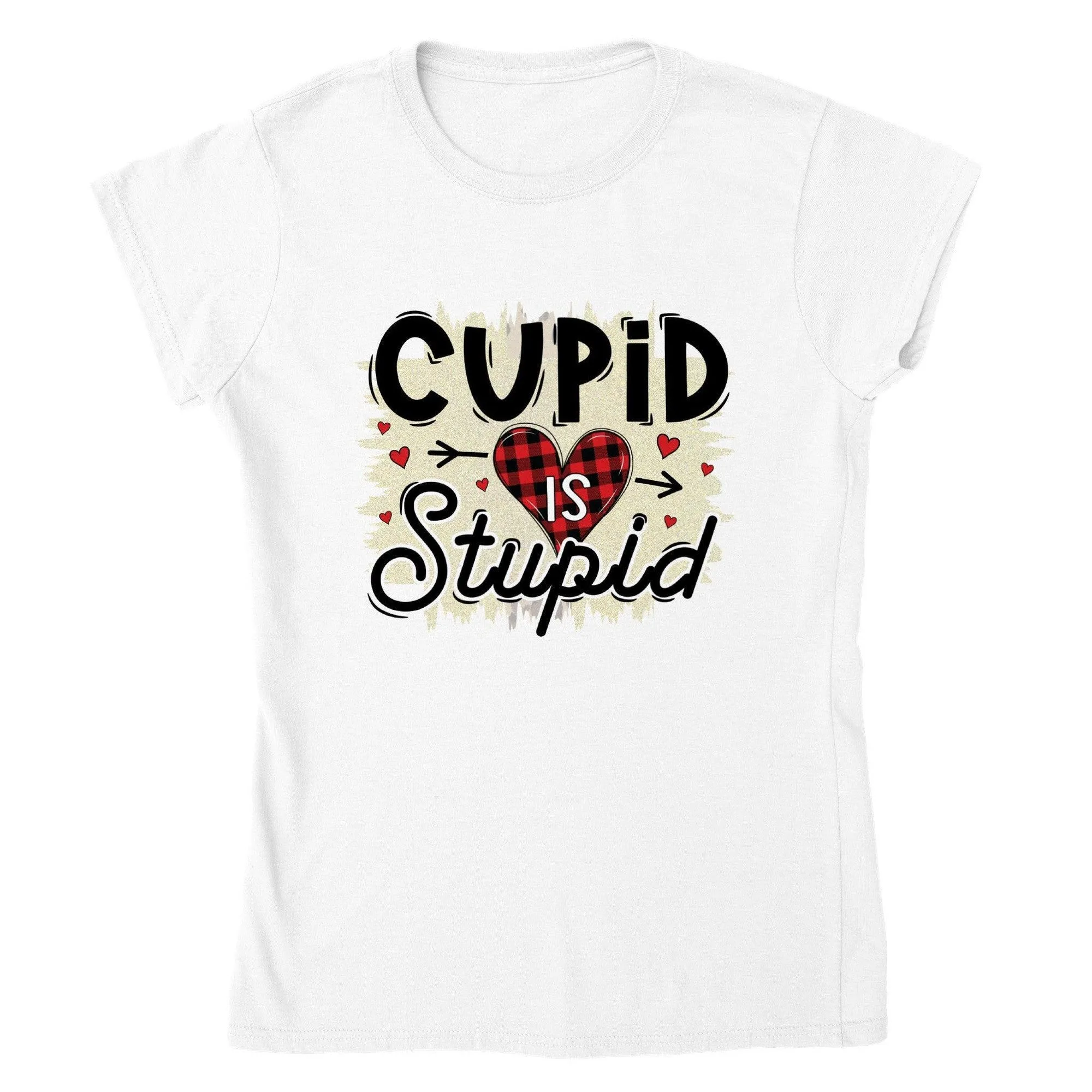 CUPID is STUPID T-shirt T-shirt