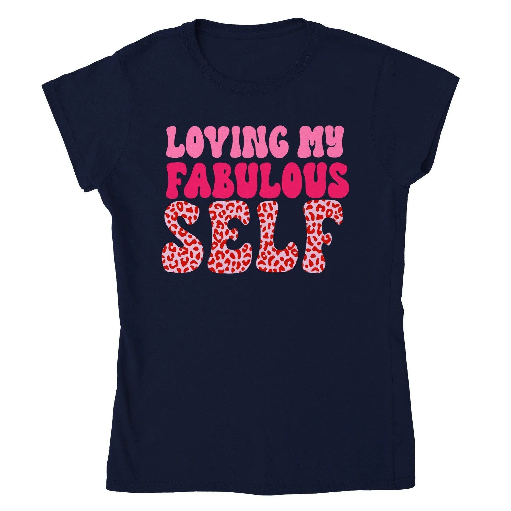 LOVING MY FABULOUS SELF T-shirt
