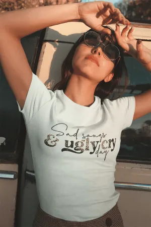 Sad Songs Ugly Cry Day T-Shirt