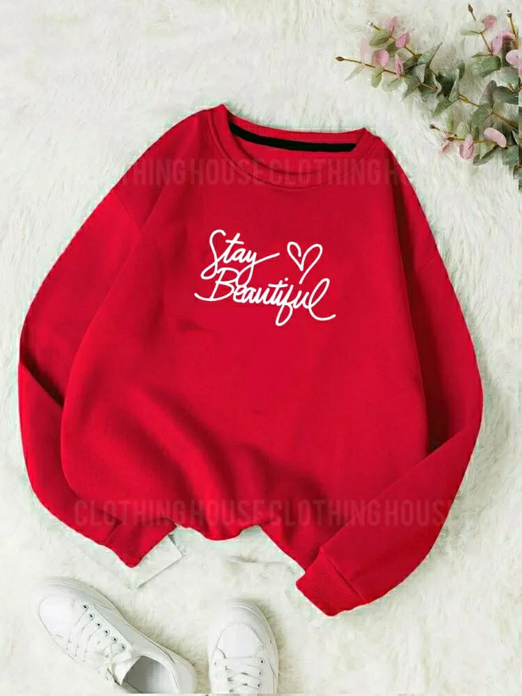 Stay beautiful sweatshirt
