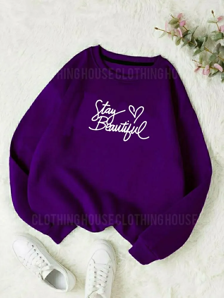 Stay beautiful sweatshirt