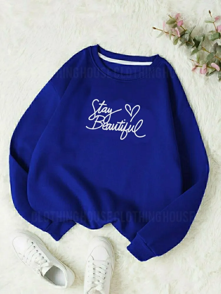 Stay beautiful sweatshirt