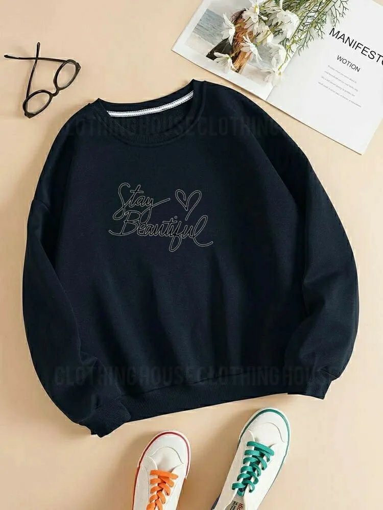 Stay beautiful sweatshirt