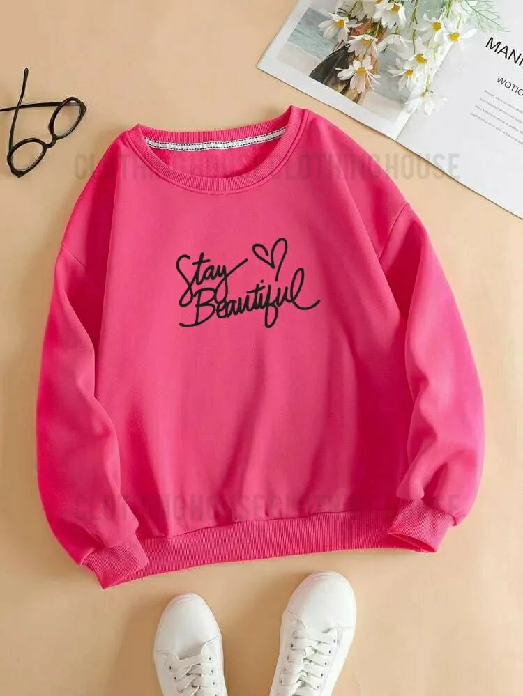 Stay beautiful sweatshirt